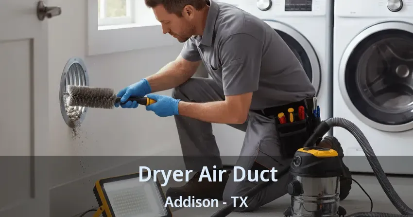 Dryer Air Duct Addison - TX
