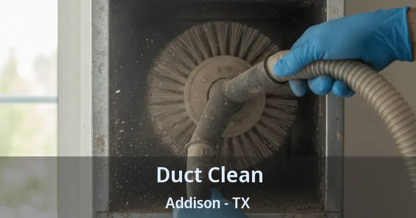 Duct Clean Addison - TX