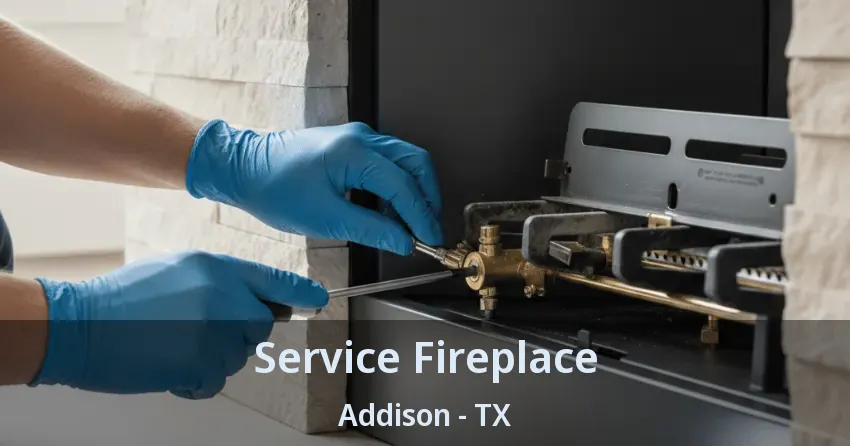 Service Fireplace Addison - TX